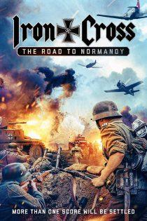 دانلود فیلم Iron Cross: The Road to Normandy
