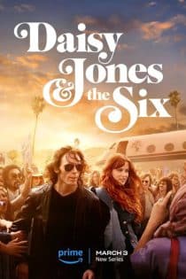 دانلود سریال دیزی جونز و شش نفر Daisy Jones & The Six