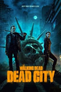 دانلود سریال مردگان متحرک شهر مرده The Walking Dead: Dead City 2023