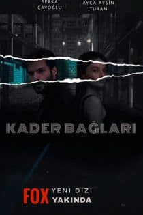 دانلود سریال پیوند سرنوشت ها Kader Baglari 2023